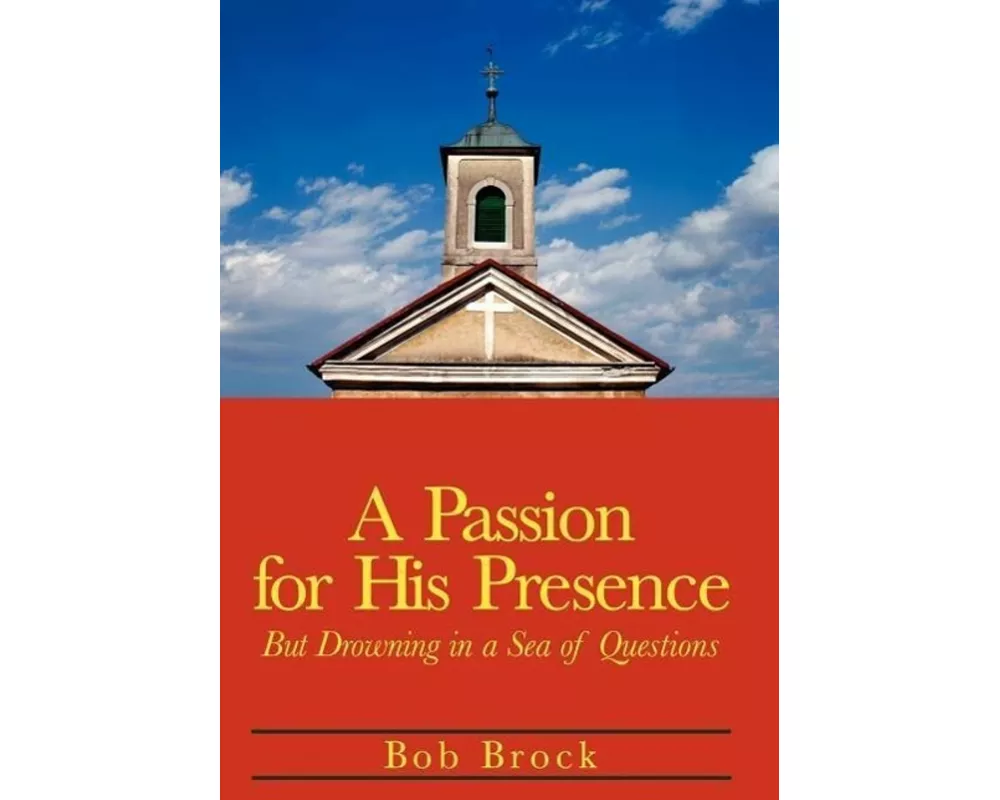 A Passion for His Presence