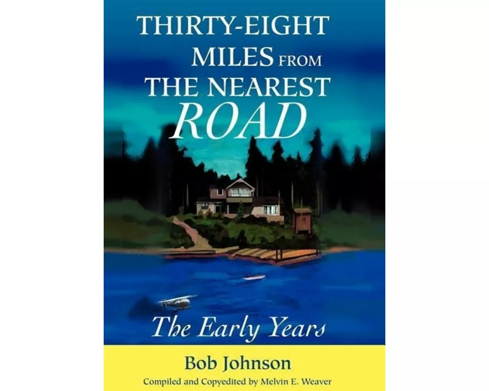 Thirty-Eight Miles from the Nearest Road