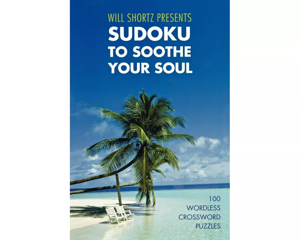 Will Shortz Presents Sudoku to Soothe Your Soul