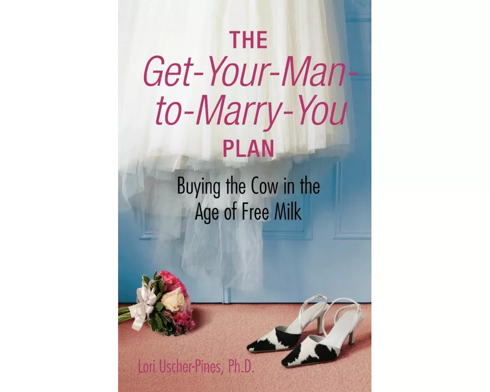 The Get-Your-Man-to-Marry-You Plan