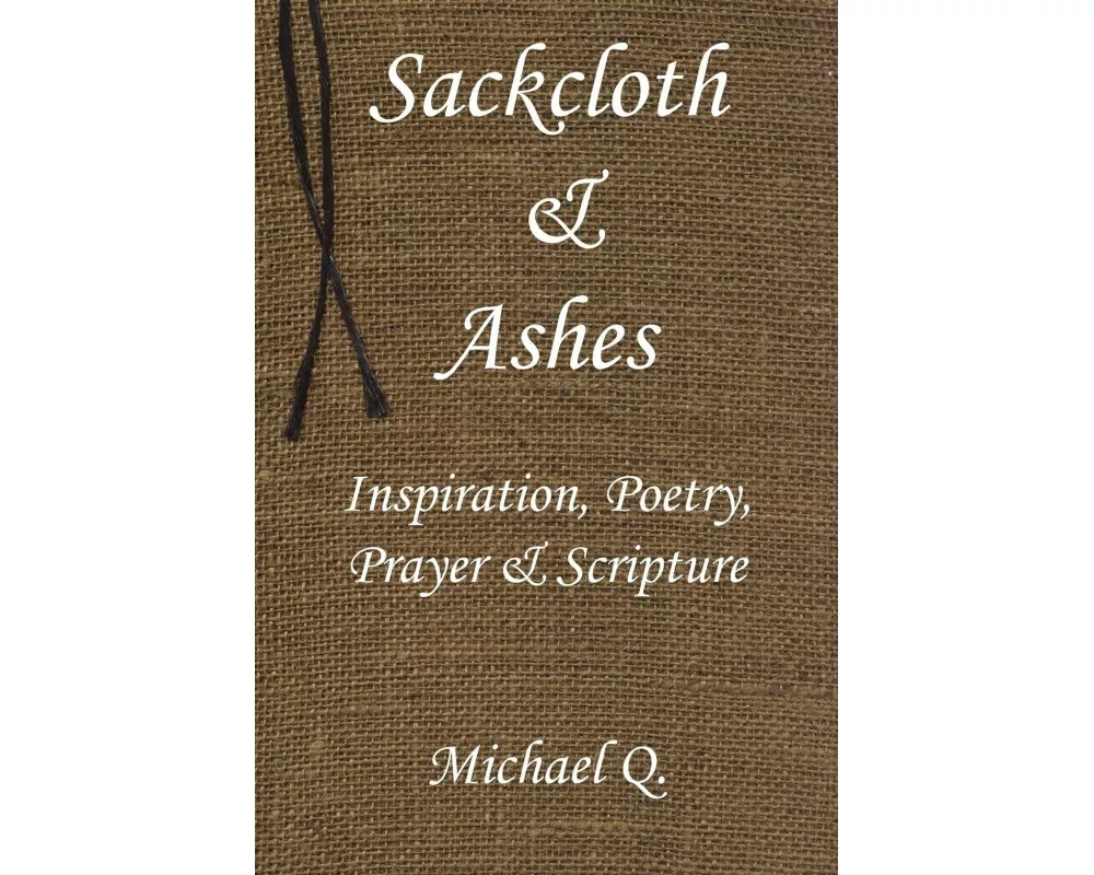 Sackcloth & Ashes