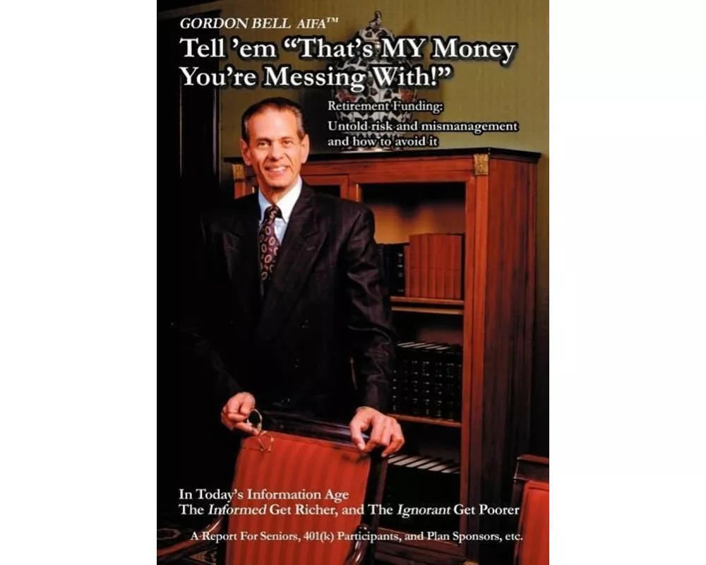 Tell 'em That's My Money You're Messing With!