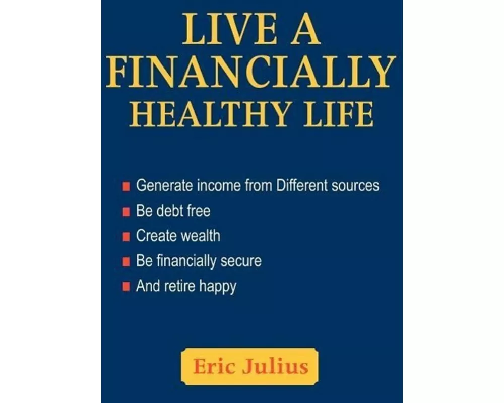 Live a Financially Healthy life