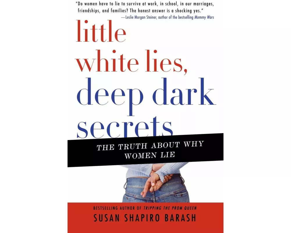Little White Lies, Deep Dark Secrets