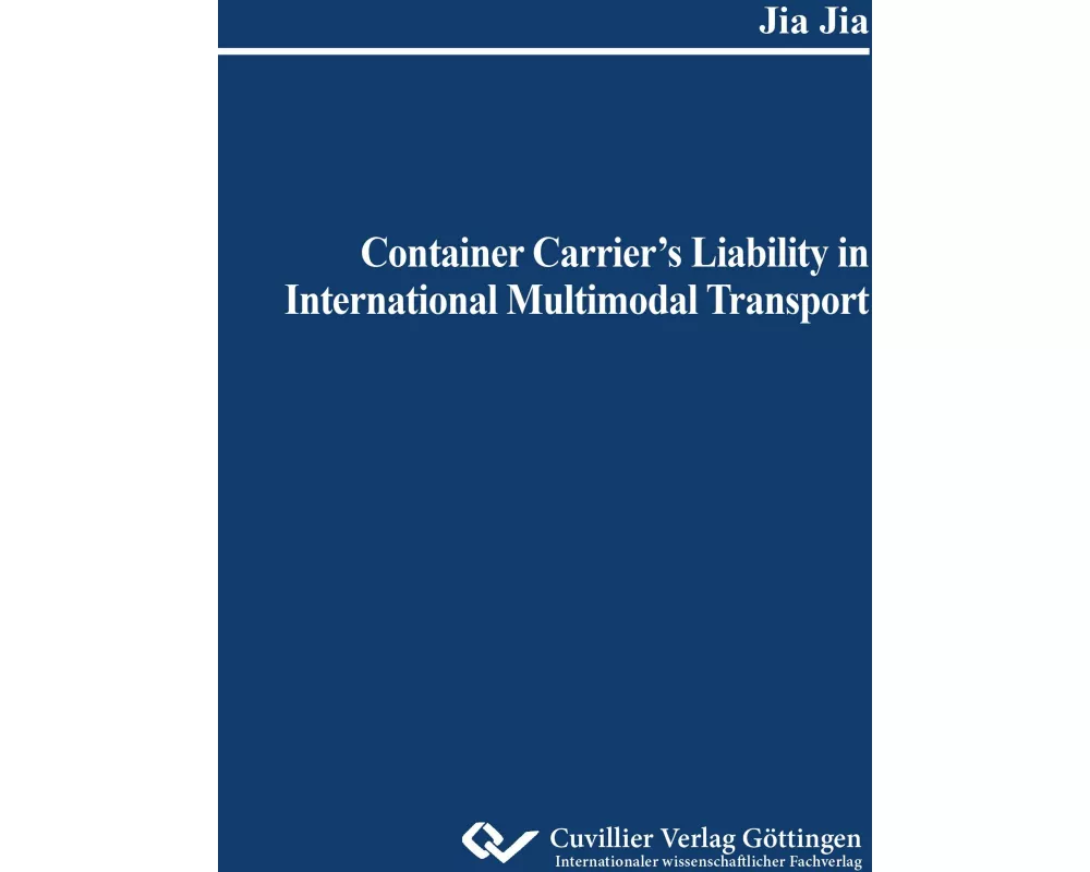 Container Carrier's Liability in International Multimodal Transport