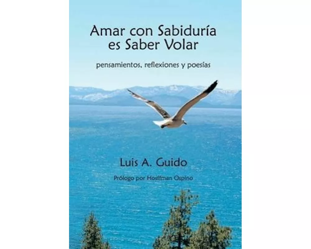 Amar Con Sabiduria Es Saber Volar