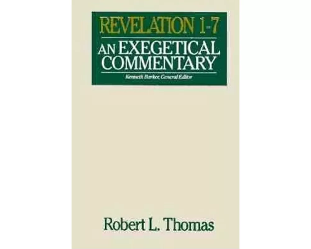 Revelation 1-7 Exegetical Commentary