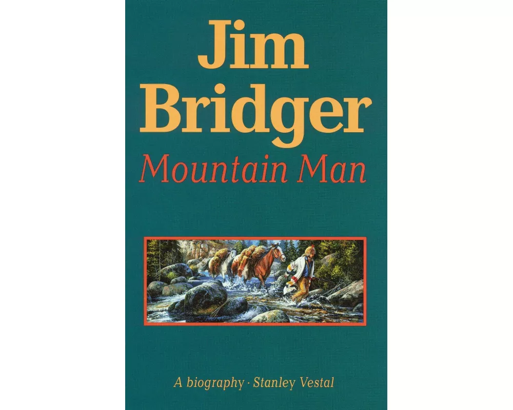 Jim Bridger, Mountain Man