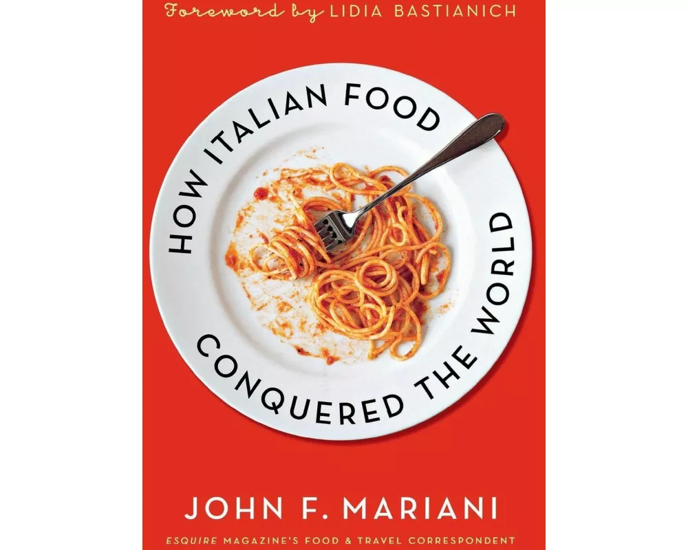 How Italian Food Conquered The Worl