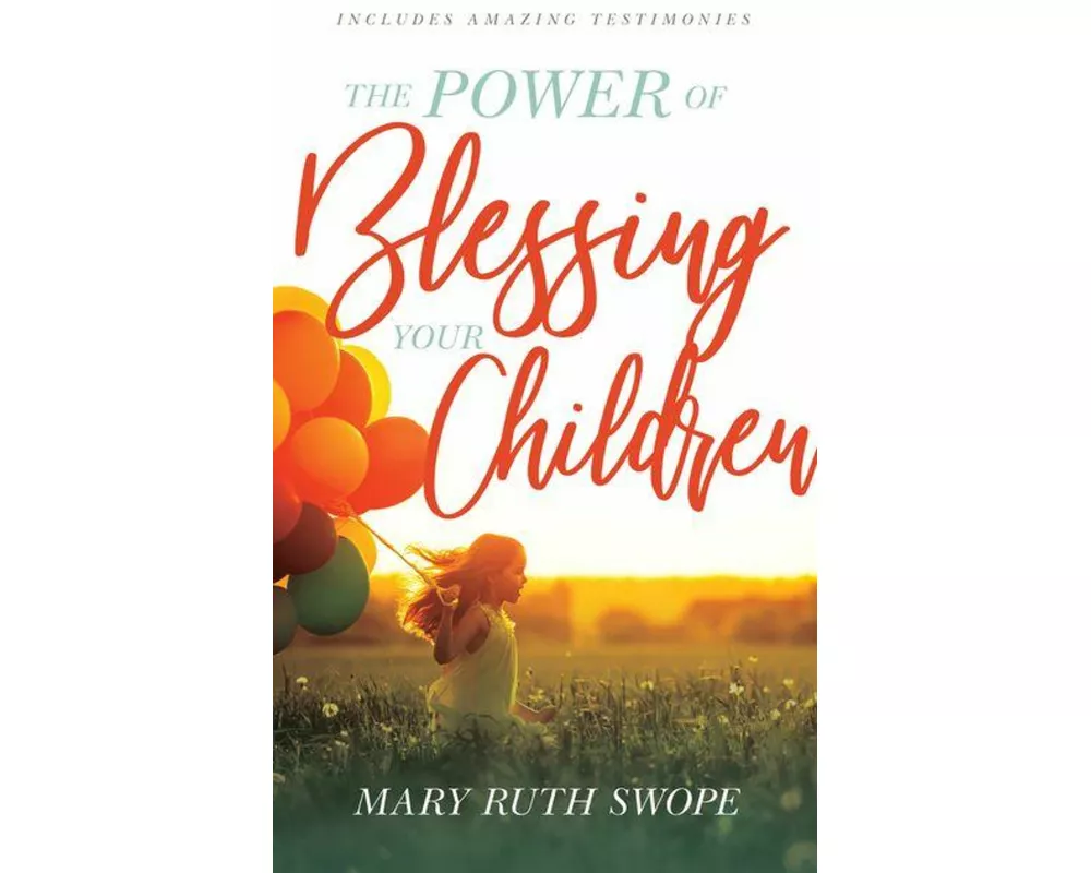 The Power of Blessing Your Children