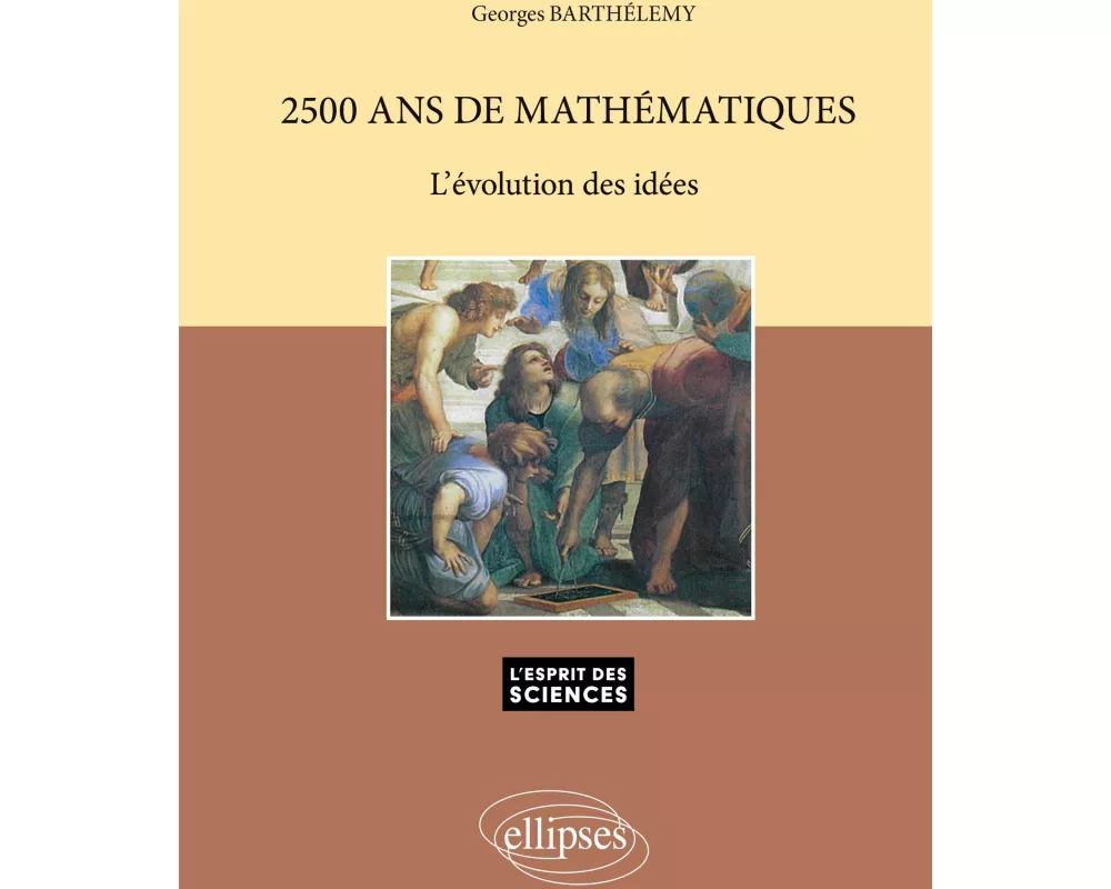 2500 ans de Mathématiques - L'évolution des idées - n°3