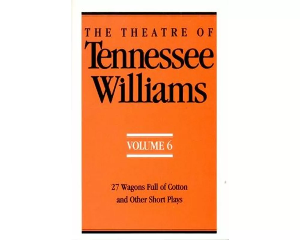 The Theatre of Tennessee Williams Volume 6