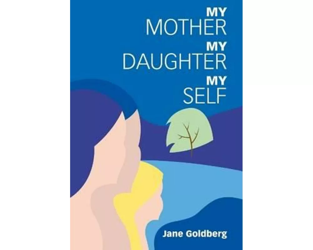 My Mother, My Daughter, My Self