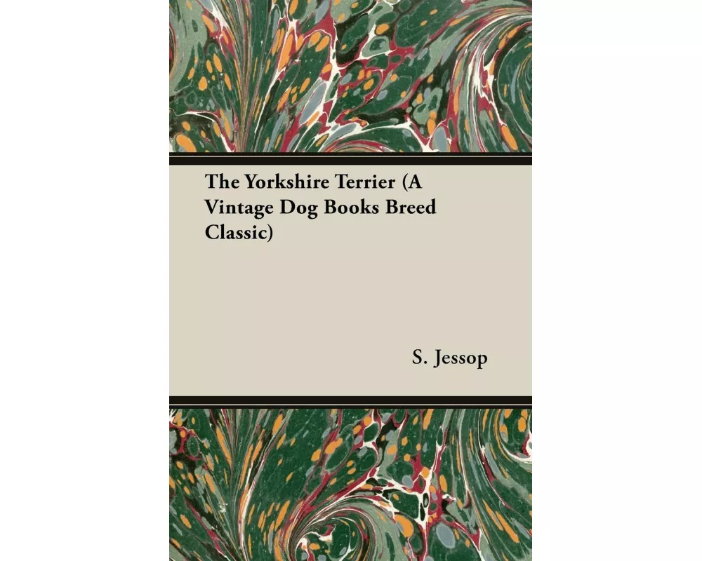 The Yorkshire Terrier (a Vintage Dog Books Breed Classic)