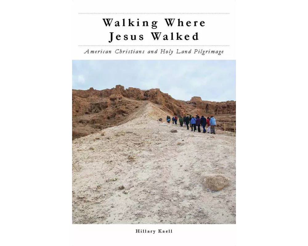 Walking Where Jesus Walked
