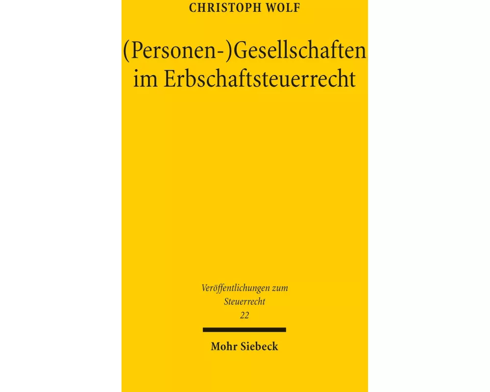 (Personen-)Gesellschaften im Erbschaftsteuerrecht