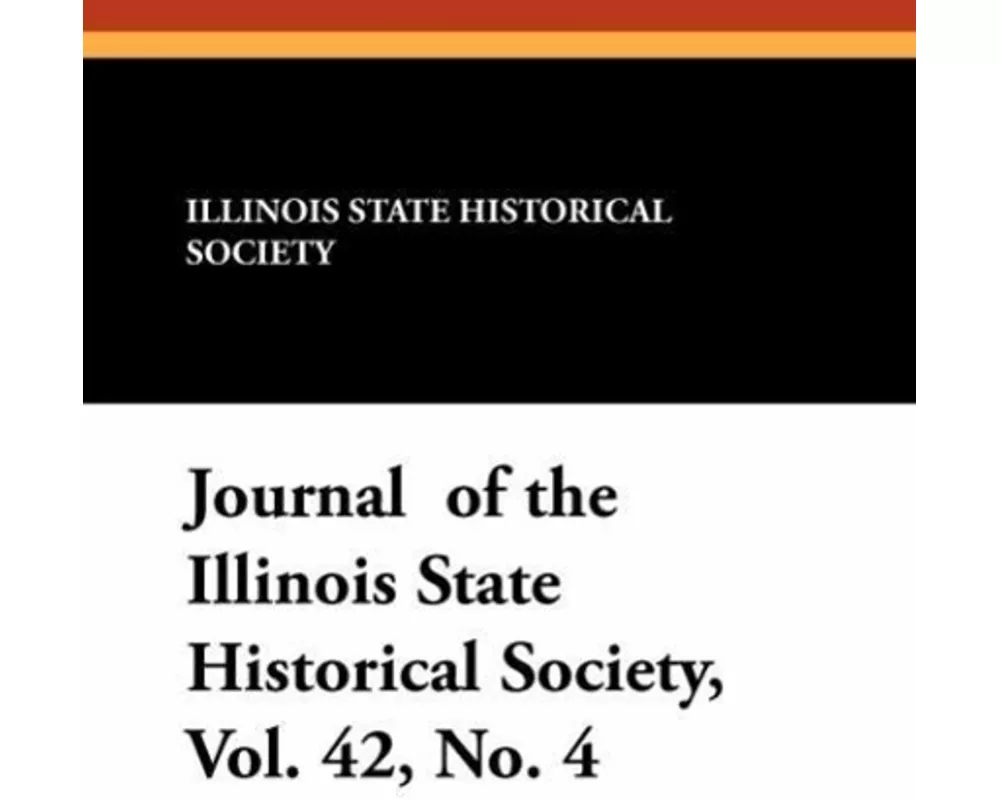 Journal of the Illinois State Historical Society, Vol. 42, No. 4