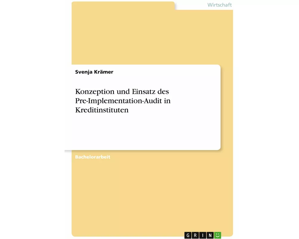 Konzeption und Einsatz des Pre-Implementation-Audit in Kreditinstituten