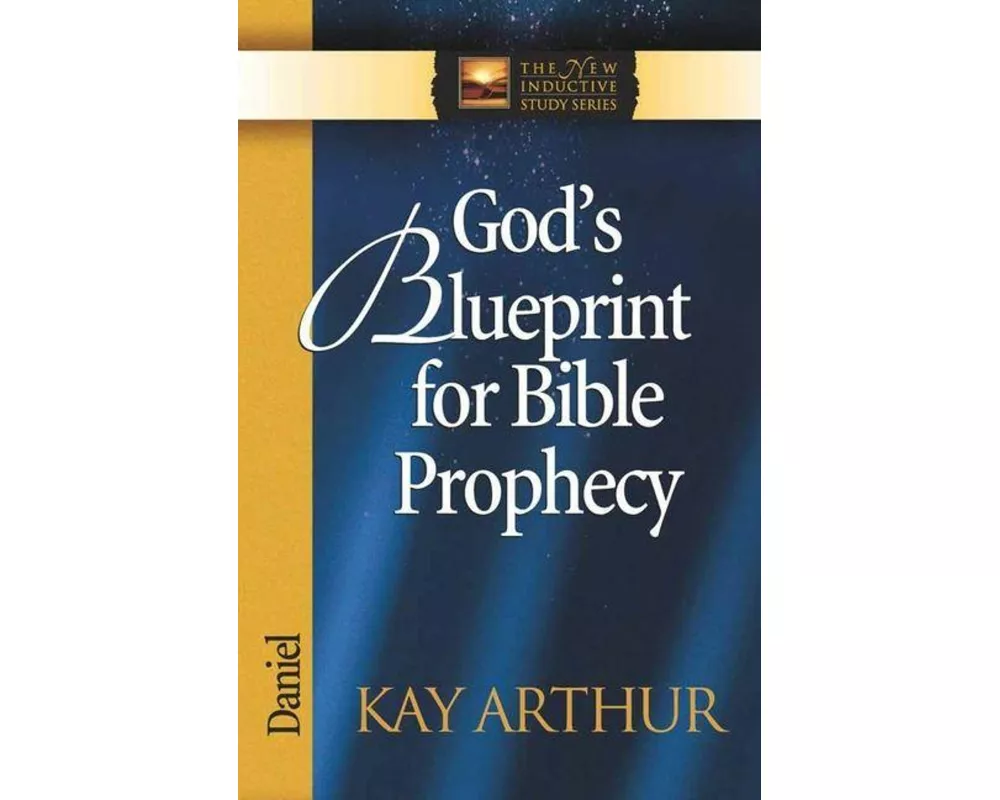 God's Blueprint for Bible Prophecy
