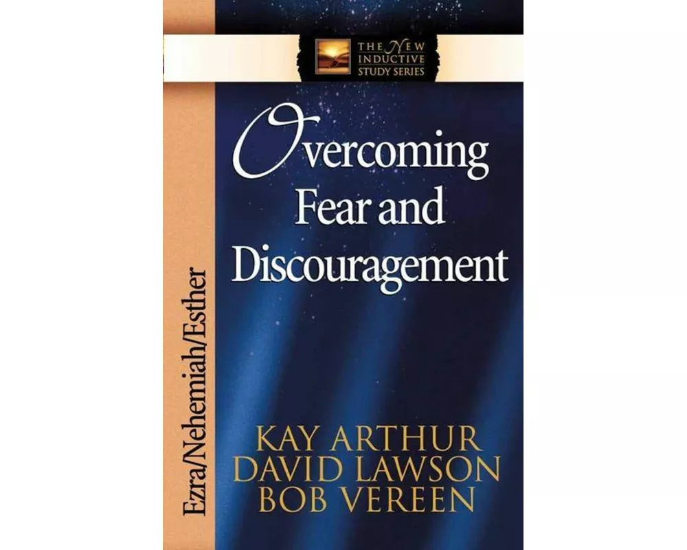 Overcoming Fear and Discouragement
