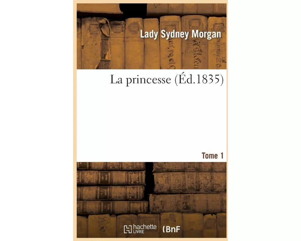 La Princesse. Tome 1