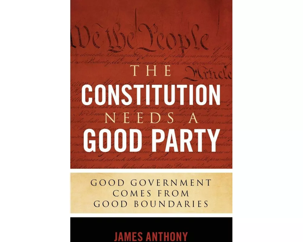 The Constitution Needs a Good Party
