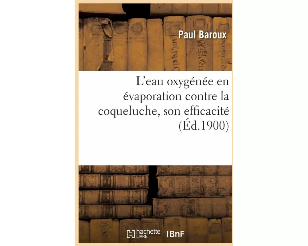 L'Eau Oxygénée En Évaporation Contre La Coqueluche, Son Efficacité