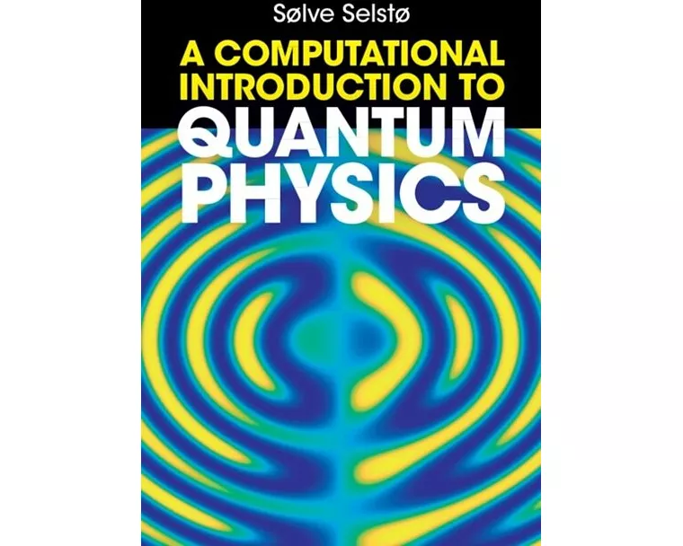A Computational Introduction to Quantum Physics