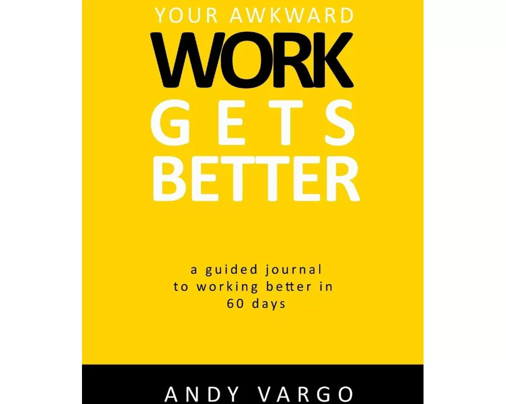 Your Awkward Work Gets Better