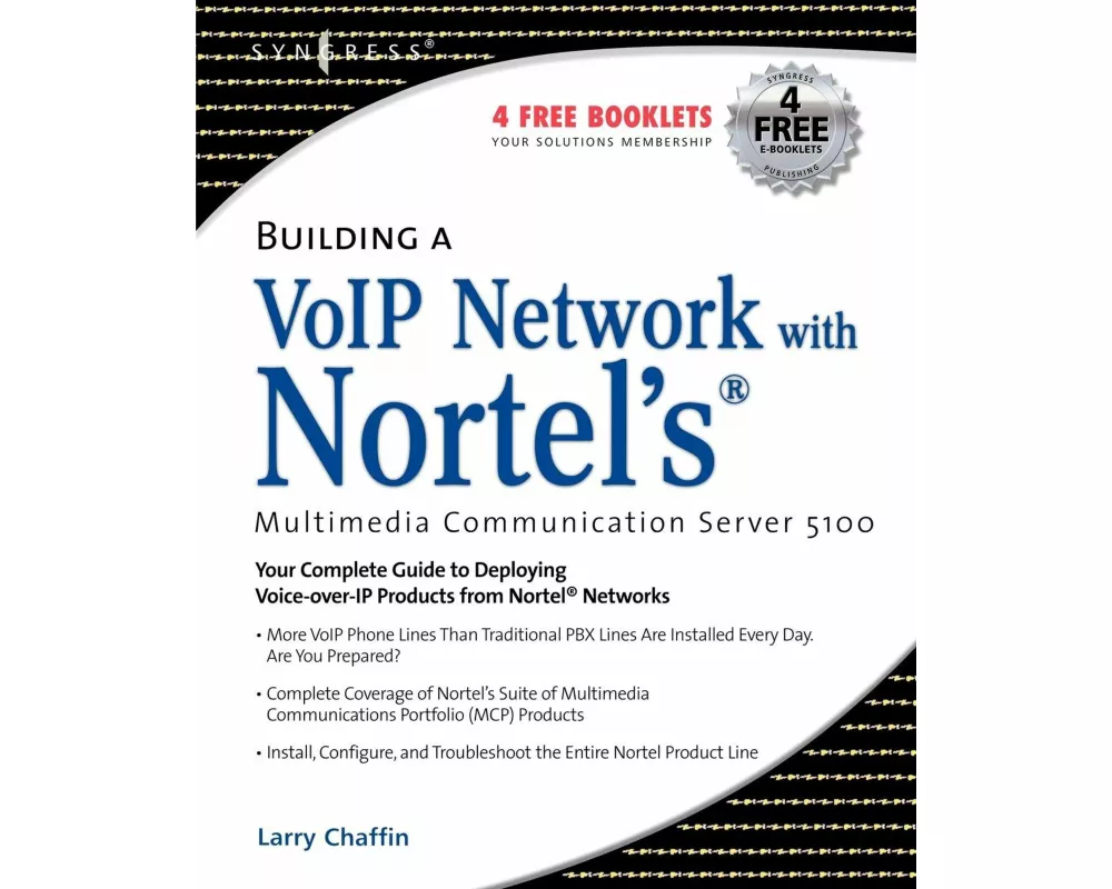 Building a VoIP Network with Nortel's Multimedia Communication Server 5100