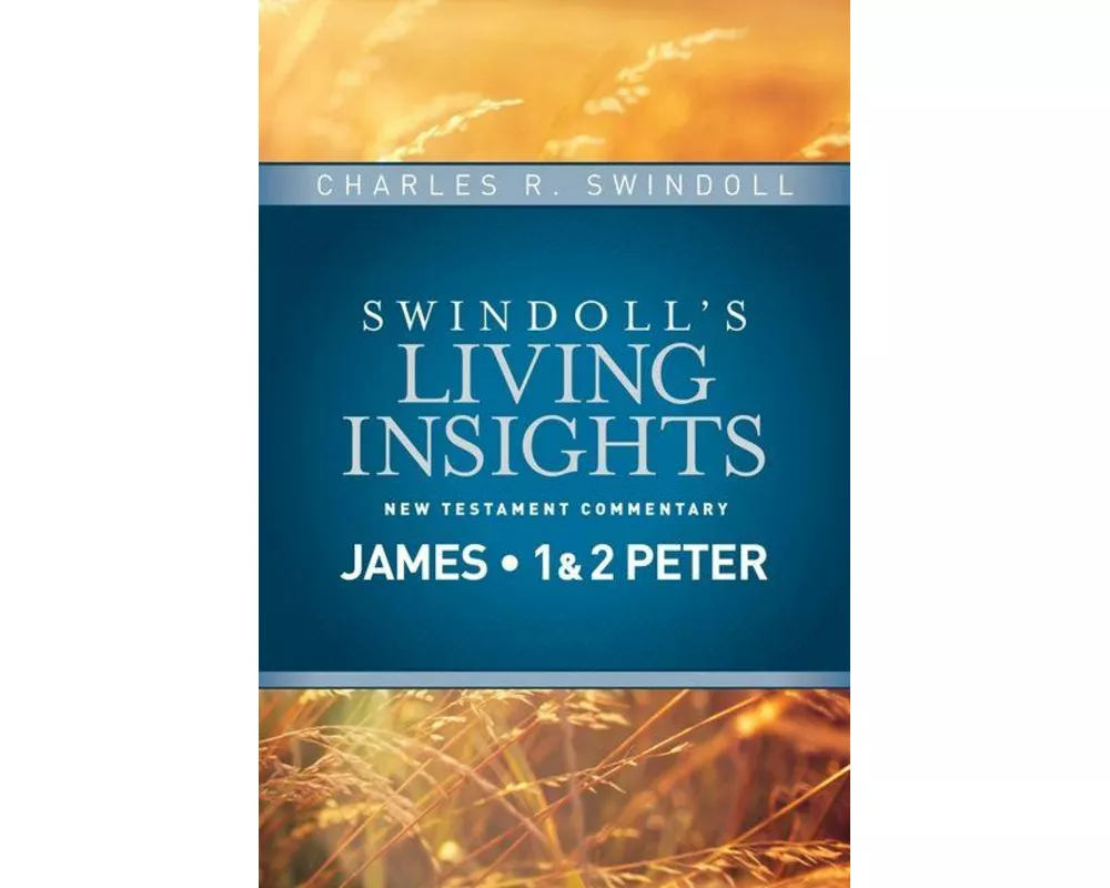 Insights on James, 1 & 2 Peter