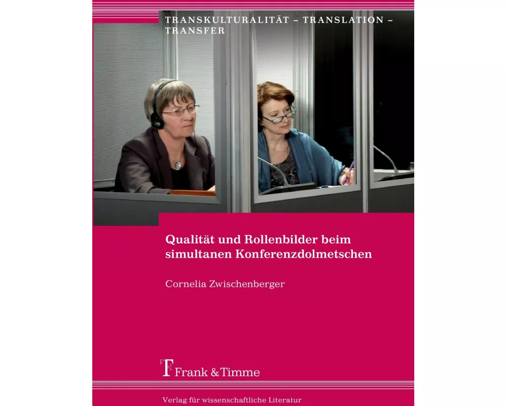 Qualität und Rollenbilder beim simultanen Konferenzdolmetschen