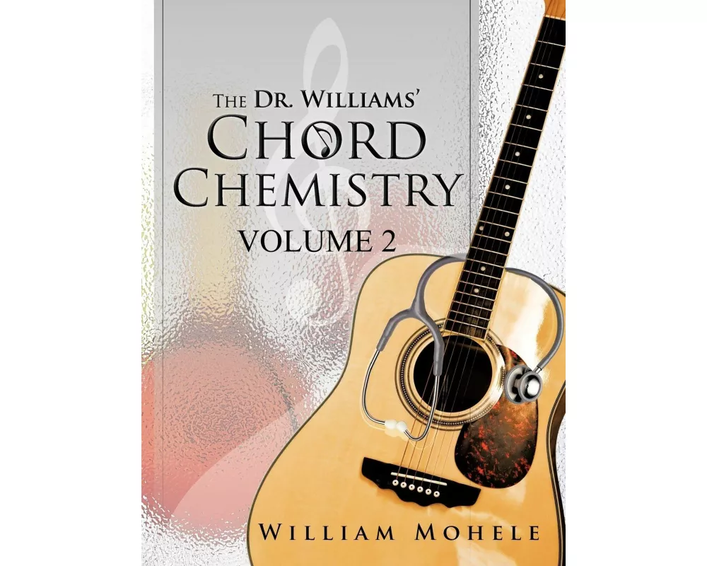 The Dr. Williams' Chord Chemistry