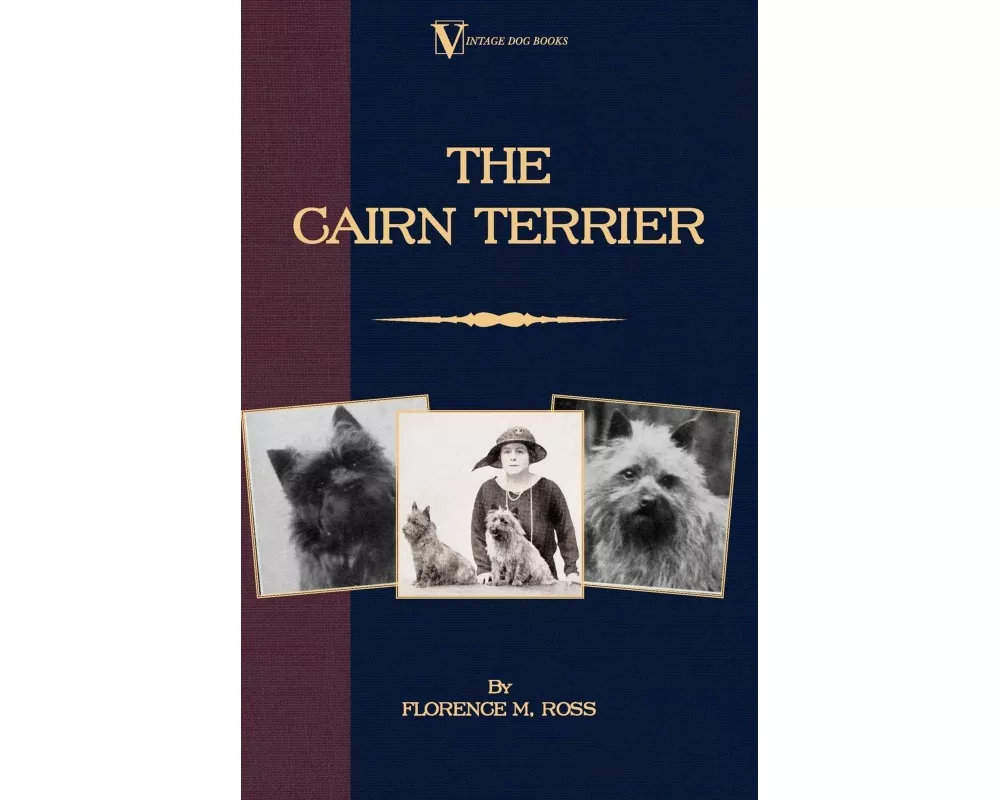 The Cairn Terrier (A Vintage Dog Books Breed Classic)