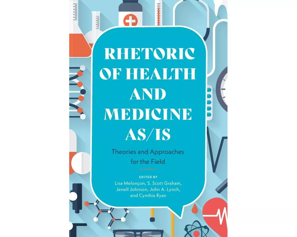 Rhetoric of Health and Medicine As/Is
