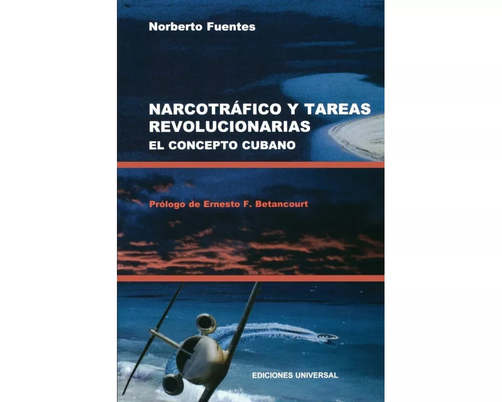 Narcotrafico Y Tareas Revolucionarias El Concepto Cubano
