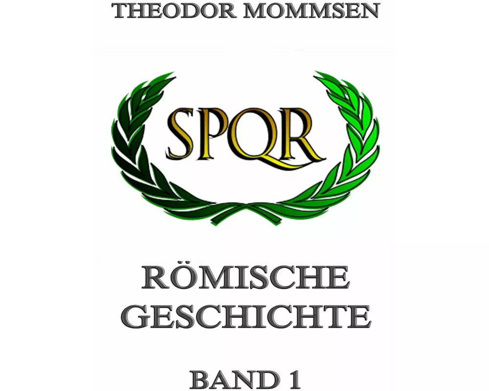 Römische Geschichte, Band 1