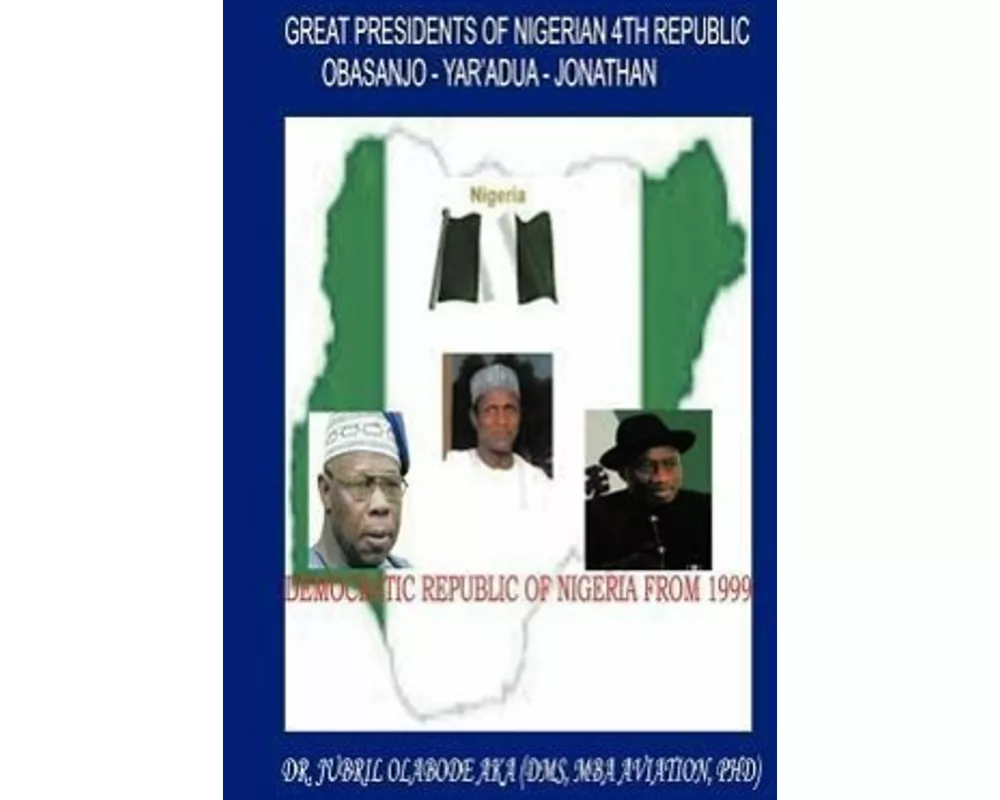 Great Presidents of Nigerian 4th Republic