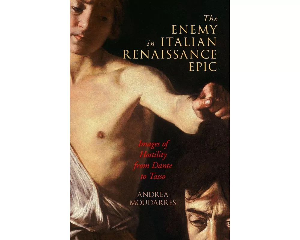 The Enemy in Italian Renaissance Epic