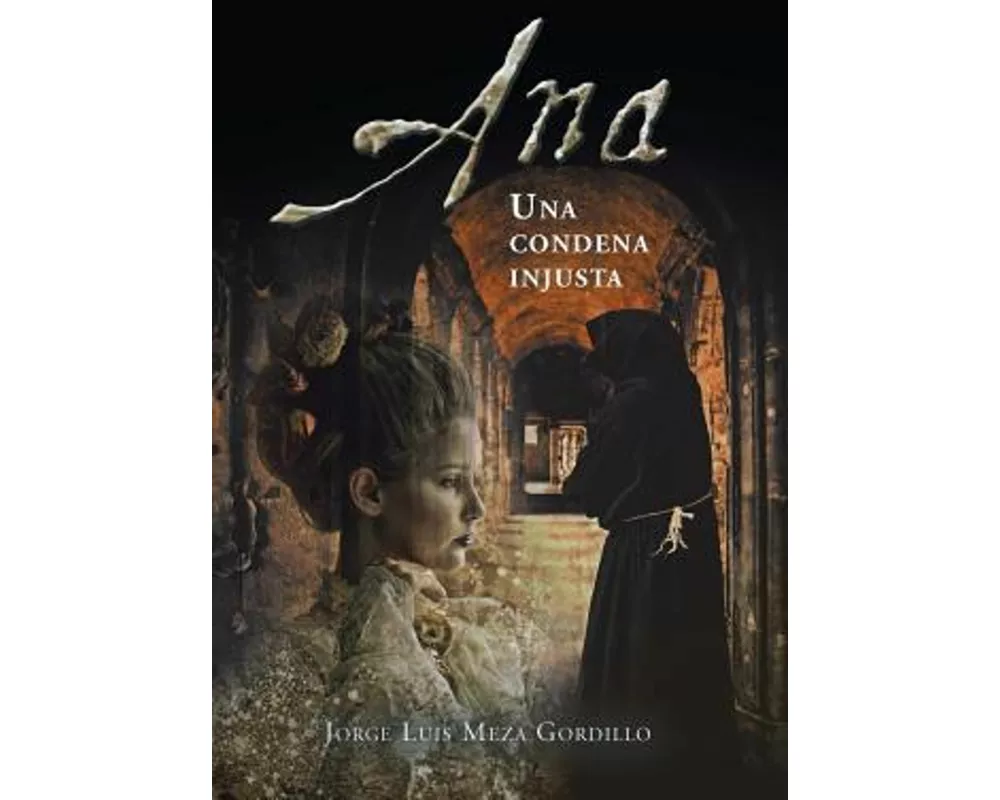 Ana, Una Condena Injusta