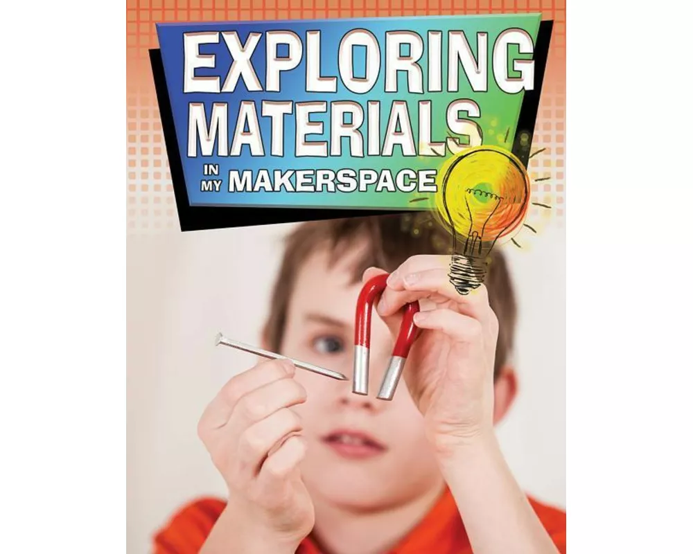 Exploring Materials in My Makerspace