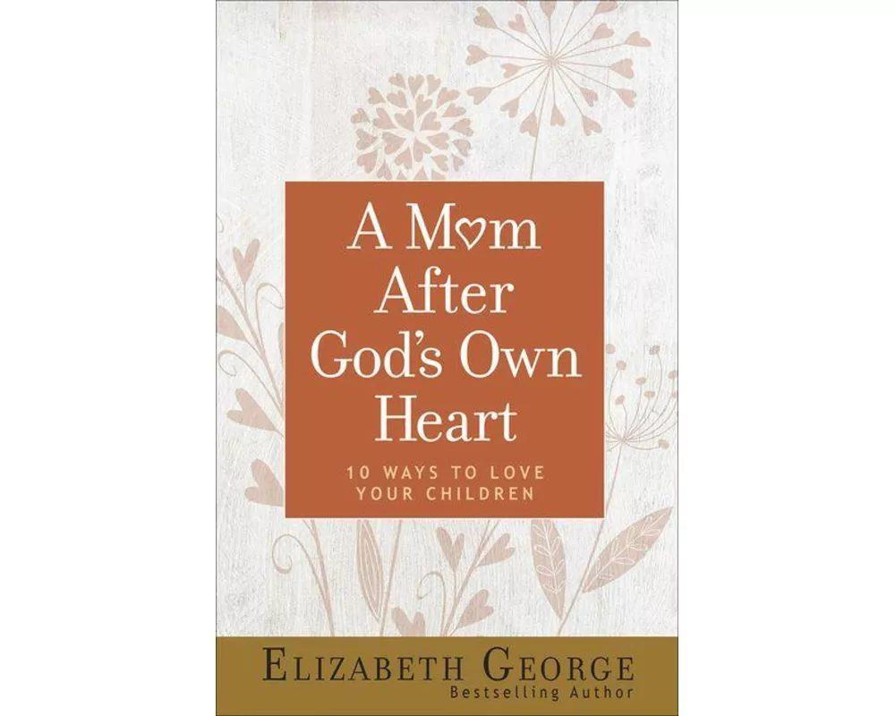 A Mom After God's Own Heart