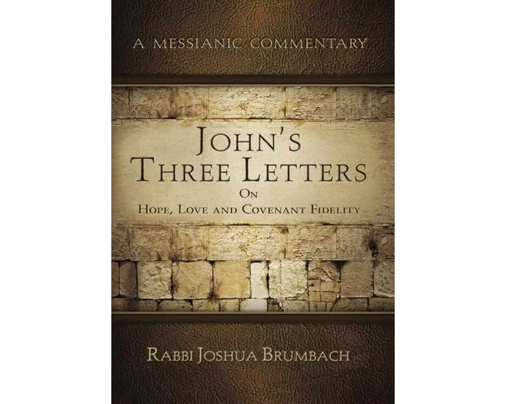 John's Three Letters on Hope, Love and Covenant Fidelity