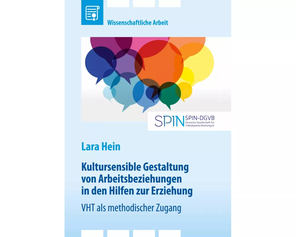 Kultursensible Gestaltung von Arbeitsbeziehungen in den Hilfen zur Erziehung. Video-Home-Training (VHT) als methodischer Zugang