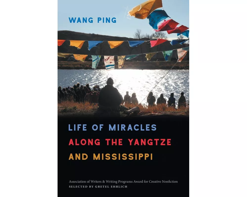Life of Miracles Along the Yangtze and Mississippi