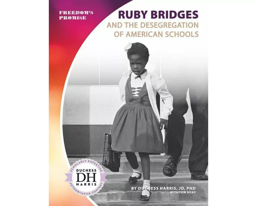 Ruby Bridges and the Desegregation of American Schools