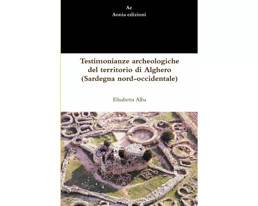Testimonianze archeologiche del territorio di Alghero (Sardegna nord-occidentale)