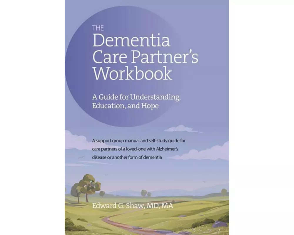 The Dementia Care Partner's Workbook