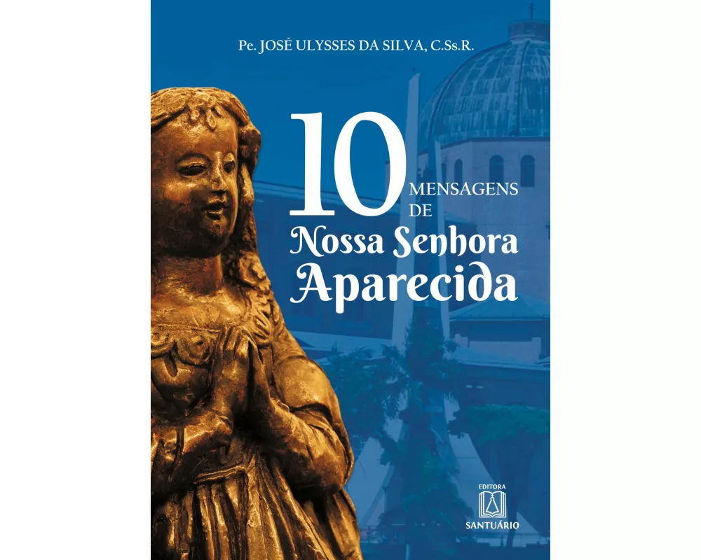 10 mensagens de Nossa Senhora Aparecida
