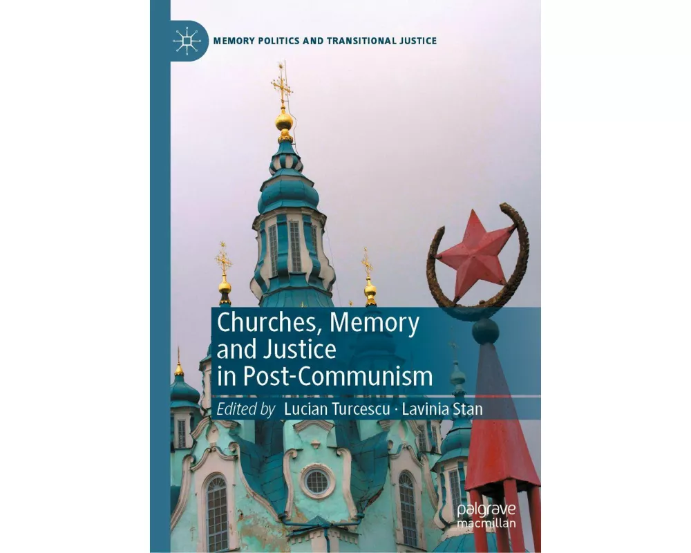 Churches, Memory and Justice in Post-Communism